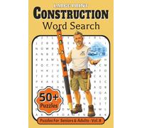 Large Print Construction Word Search: A Fun Activity Book for Adults & Seniors 55+ | Featuring 55 Relaxing Puzzles on Hand Tools, Plumbing Fixtures, ... ... | Boost Memory & Keeps Your Mind Sharp