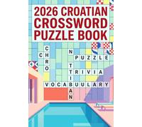 Large Print Croatian Crossword Puzzle Book: Fun Brain Games to Improve Vocabulary, Memory & Focus