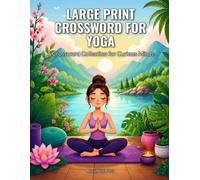 Large Print Crossword for Yoga: A Crossword Collection for Curious Minds (SharpMind Press Yoga Puzzle Collection)