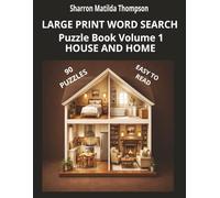 Large Print Crossword Puzzle Book 1 House and Home.: Easy to ready puzzles for all age groups.
