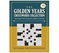 Large Print Crossword Puzzle Book for Adults and Seniors: 100 Easy to Medium Puzzles with a Nostalgic Twist - Relaxing Everyday Themes, Big Readable ... (The Golden Years Crossword Collection)