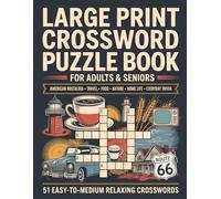 Large Print Crossword Puzzle Book for Adults & Seniors: American Nostalgia • Travel • Food • Nature • Home Life • Everyday Trivia - 51 Easy-to-Medium Relaxing Crosswords