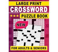 Large Print Crossword Puzzle Book for Adults & Seniors: Easy-to-Read Puzzles Designed for Comfortable Play