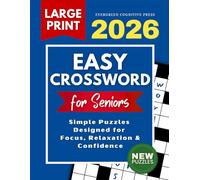 Large Print Crossword Puzzle Book for Seniors: Easy Crosswords in Eye-Friendly Large Print | 100 Relaxing Puzzles for Adults and Elderly (Large Print Puzzle Collection for Seniors)