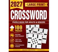 Large Print Crossword Puzzle Books For Adults and Seniors with 100 Puzzles: Relaxing Large Print Crossword Challenges to Keep Your Mind Sharp and Entertained