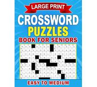 Large Print Crossword Puzzles Book For Seniors Easy to Medium: Readable grids with a balanced level for comfortable daily senior practice
