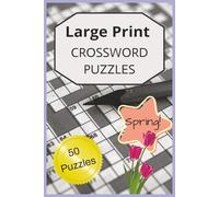 Large Print Crossword Puzzles: Crossword Puzzles with easy to read print, Great for vacations, spring themed, [6x9 inches, 100 pages] | 50 puzzles