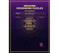 Large Print Crossword Puzzles for Seniors: 100 Fun & Inspiring Large Print Puzzles with Answer Key - Bible & Faith Edition