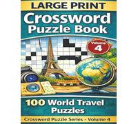 Large Print Crossword Puzzles: Larrge easy to read crossword puzzle book about World travel brain games for adults & Seniors 8.5x11 inches 200 pages- ... for road trips, quiet nights & relaxation