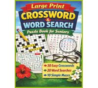 Large Print Crossword & Word Search Puzzle Book for Seniors: 30 Easy Crossword Puzzles, 20 Word Search Games & 10 Simple Mazes for Relaxation, Memory Support, and Fun Daily Brain Activity
