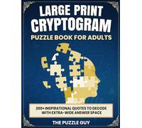 Large Print Cryptogram Puzzle Book for Adults: 200+ Inspirational Quotes to Decode with Extra-Wide Answer Space