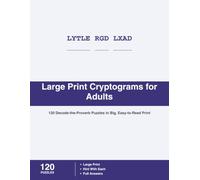 Large Print Cryptograms for Adults: 120 Decode-the-Proverb Puzzles in Big, Easy-to-Read Print