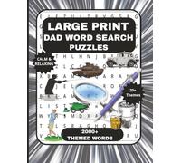 Large Print Dad Word Search Puzzles: 200+ Brainy Puzzles for the Guy Who Fixes Everything (Even the Wi-Fi). 2000 + Hidden Words. Interesting Themes. ... Strong Minds, Cool Dads & Everyday Legends.