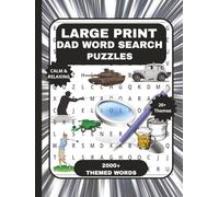 Large Print Dad Word Search Puzzles: 200+ Brainy Puzzles for the Guy Who Fixes Everything (Even the Wi-Fi). 2000 + Hidden Words. Interesting Themes. ... Strong Minds, Cool Dads & Everyday Legends.