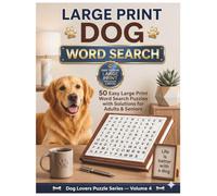 Large Print Dog Word Search: 50 Easy Large Print Word Search Puzzles with Solutions for Adults & Seniors (Dog Lovers Puzzle Series)