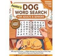 Large Print Dog Word Search for Adults & Seniors: 108 Large Print Puzzles - a Hidden Message & Fun Dog Fact on Every Page · A Relaxing Gift for Dog Lovers, Dog Moms & Dads