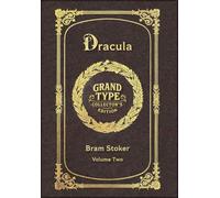 Large Print - Dracula, Volume 2 of 2 - Grand Type Collector's Edition - Matte Hardcover with Dust Jacket (Dracula, Large Print Multi-Volume Set)
