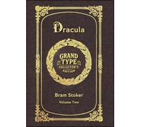 Large Print - Dracula, Volume 2 of 2 - Grand Type Collector's Edition - Matte Hardcover with Dust Jacket (Dracula, Large Print Multi-Volume Set)