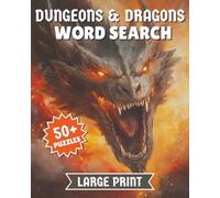 Large Print Dungeons and Dragons Word Search: 50+ Easy-to-Read Puzzles about Adventuring, Fantasy, Magic, and More! | Gifts for Vacations, Waiting Rooms, and Road Trips