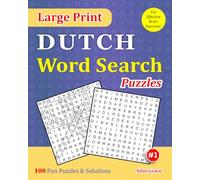 Large Print DUTCH Word Search Puzzles: #1: 100 Fun Puzzles with Solutions to keep you entertained