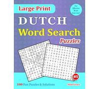 Large Print DUTCH Word Search Puzzles: #5: 100 Fun Puzzles with Solutions to keep you entertained