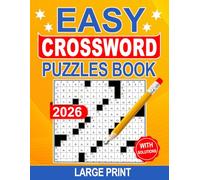 Large Print Easy 2026 Crossword Puzzles Book With Solutions: Friendly, easy wins in clear layouts with solutions inside for convenience