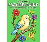 Large Print Easy and Relaxing Coloring Book for Adults and Seniors: 60+ Simple and Cute Designs of Animals, Flowers, Food, Patterns, and More!