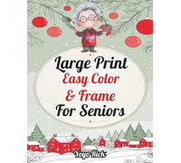 Large Print Easy Color & Frame for Seniors - Joy: A Stress-Free Holiday Coloring Book for Relaxation & Happiness