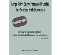 Large Print Easy Crossword Puzzles for Seniors with Dementia: Memory Themes Featuring Food, Family, and Meaningful Moments