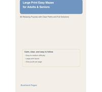 Large Print Easy Mazes for Adults & Seniors: 80 Relaxing Puzzles with Clear Paths and Full Solutions