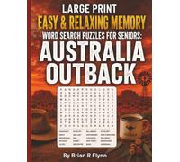 LARGE PRINT EASY & RELAXING MEMORY WORD SEARCH PUZZLES FOR SENIORS: AUSTRALIA OUTBACK: 2000 COGNITIVE SEARCH WORDS FOR RELAXATION, FOCUS & MENTAL STIMULATION.