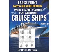 LARGE PRINT EASY & RELAXING MEMORY WORD SEARCH PUZZLES FOR SENIORS: CRUISE SHIPS: 2,000 COGNITIVE SEARCH WORDS FOR RELAXATION , FOCUS & MENTAL STIMULATION.