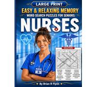 LARGE PRINT EASY & RELAXING MEMORY WORD SEARCH PUZZLES FOR SENIORS: NURSES: 2,000 COGNITIVE SEARCH WORDS FOR RELAXATION, FOCUS & MENTAL STIMULATION.