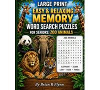 LARGE PRINT EASY & RELAXING MEMORY WORD SEARCH PUZZLES FOR SENIORS: ZOO ANIMALS: 2,000 COGNITIVE SEARCH WORDS FOR RELAXATION, FOCUS & MENTAL STIMULATION