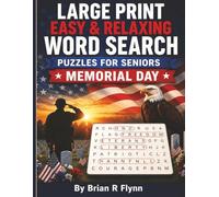 LARGE PRINT EASY & RELAXING WORD SEARCH PUZZLES FOR SENIORS: MEMORIAL DAY: 2,000 COGNITIVE SEARCH WORDS FOR FOCUS , RELAXATION & MENTAL STIMULATION