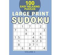 Large Print Easy Sudoku: 100 Relaxing Puzzles for Seniors - One Puzzle Per Page - Volume 4 (Extra Large Print Easy Puzzles)