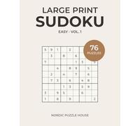 Large Print Easy Sudoku: 76 Puzzles with Solutions for Seniors and Adults (The Nordic Puzzle House Large Print Sudoku Booklet Series)