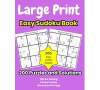 Large Print Easy Sudoku Book: 200 Large-Print Easy Sudoku Puzzles with Solutions at the Back| Beginning Challenging Puzzles for Seniors to Reinforce Memory and Eliminate Stress And Anxiety