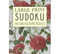 Large Print Easy Sudoku for Seniors: 100 Relaxing Puzzles: One Puzzle Per Page: Volume 7 Dusty Blue Hues (Extra Large Print Floral Puzzling)