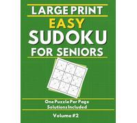 Large Print Easy Sudoku for Seniors: 120 Puzzles with Solutions: Volume 2: A Relaxing Mental Workout with 120 Puzzles, Large Fonts, and Easy-to-Read ... Health (MindGlow Press Sudoku for Seniors)