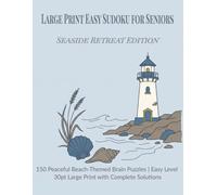 Large Print Easy Sudoku for Seniors: Seaside Retreat Edition: 150 Peaceful Beach-Themed Brain Puzzles | Easy Level | 30pt Large Print with Complete Solutions
