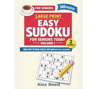 Large Print Easy Sudoku for Seniors Today Volume 1: One Easy to Read Puzzle Per Page with Full Solutions