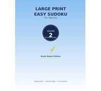 Large Print Easy Sudoku for Seniors Vol 2: 50 All-New Big Number Puzzles: 50 All-New Easy Sudoku Puzzles with Full Solutions | One Puzzle Per Page | Relaxing Brain Game for Adults and Seniors