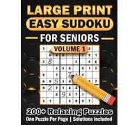 Large Print Easy Sudoku for Seniors Volume 1: 200+ 9x9 Puzzles for Relaxation, Focus & Brain Health (Solutions Included)
