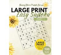 Large Print Easy Sudoku - Part 1: 100 Big Grid Puzzles for Relaxation | Easy Sudoku for Adults with Low Vision | Brain Games with Solutions