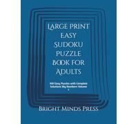 Large Print Easy Sudoku Puzzle Book for Adults: 100 Easy Puzzles with Complete Solutions Big Numbers for Beginners and Seniors Volume 1