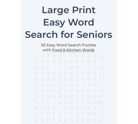 Large Print Easy Word Search for Seniors: 50 Easy Word Search Puzzles with Food & Kitchen Words