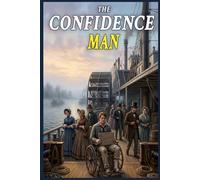 LARGE PRINT EDITION THE CONFIDENCE-MAN HIS MASQUERADE (SPECIAL ANNOTATED EDITION) 15 pt: By HERMAN MELVILLE