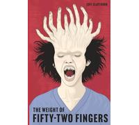 [LARGE PRINT EDITION] The Weight of Fifty-Two Fingers: A Body Horror Novel