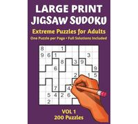 Large Print Extreme Jigsaw Sudoku Vol 1: Puzzle Book for Adults and Seniors with 200 Extreme Jigsaw Sudoku Puzzles, One Puzzle per Page, and Full Solutions Included